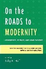 Toby E. (EDT) Huff, Benjamin Nelson, Toby E. Huff - On the Roads to Modernity