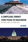 Chi Wang, Wang Chi - A Compelling Journey from Peking to Washington