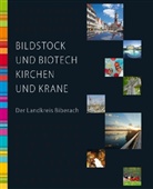 Hans-Pete Biege, Hans-Peter Biege, Kur Diemer, Rolf u a Dieterich, Bernd Schwarzendorfer, Judith Seifert... - Bildstock und Biotech, Kirchen und Krane