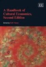 Ruth Towse, Ruth (EDT) Towse, Ruth Towse - Handbook of Cultural Economics, Second Edition