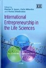 Marian V Wheeler Jones, Marian/ Wheeler Jones, Pavlos Dimitratos, Marian V Jones, Colin Wheeler - International Entrepreneurship in the Life Sciences
