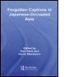 Kevin (EDT)/ Hack Blackburn, Kevin (Nanyang Technological University Blackburn, Kevin Hack Blackburn, BLACKBURN KEVIN HACK KARL, Kevin Blackburn, Blackburn Kevin... - Forgotten Captives in Japanese-Occupied Asia