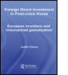 Judith Cherry, Judith (University of Sheffield Cherry, Cherry Judith - Foreign Direct Investment in Post-Crisis Korea
