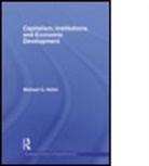 Michael Heller, Michael G. Heller, Michael G. (University of Technology Heller, HELLER MICHAEL G, Heller Michael G. - Capitalism, Institutions, and Economic Development