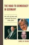 Lowell W Culver, Lowell W. Culver, Culver Lowell W. - The Road to Democracy in Germany