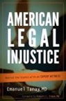 Robert I. Simon, Emanuel Tanay, Emanuel/ Simon Tanay - American Legal Injustice