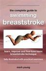 Mark Young - The Complete Guide to Swimming Breaststroke