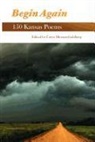 Caryn Mirriam-Goldberg - Begin Again: 150 Kansas Poems