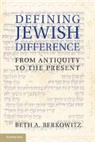 Beth A. Berkowitz, BERKOWITZ BETH A, Berkowitz Beth A. - Defining Jewish Difference