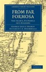 George Leslie Mackay, J. A. Macdonald, Macdonald J. A. - From Far Formosa