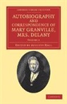Mary Delany, Delany Mary, Augusta Hall, Hall Augusta - Autobiography and Correspondence of Mary Granville, Mrs Delany