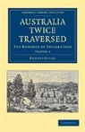 Ernest Giles - Australia Twice Traversed: Volume 2
