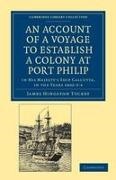 James Hingston Tuckey,  Tuckey James Hingston - Account of a Voyage to Establish a Colony At Port Philip in Bass s - In His Majesty''s Ship Calcutta, in the Years 1802-3-4