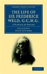 Hugh Clifford, Alice Lovat, Lovat Alice - Life of Sir Frederick Weld, G.c.m.g.