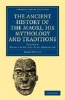John White - Ancient History of the Maori, His Mythology and Traditions