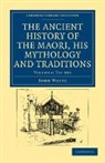 John White - Ancient History of the Maori, His Mythology and Traditions