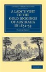 (Ellen) Charles Clacy, Ellen Clacy - Lady''s Visit to the Gold Diggings of Australia in 1852-53