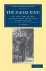 J. E. Gorst, Gorst J. E. - Maori King