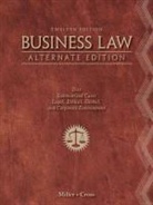 Frank B. Cross, Frank L. Cross, Gaylord A. Jentz, Roger Miller, Roger LeRoy Miller - Business Law, Alternate Edition: Text and Summarized Cases