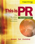 Dean Kruckeberg, Dean (University of North Carolina at Charlotte) Kruckeberg, Doug Newsom, Doug (Texas Christian University (Retired)) Newsom, Judy Turk, Judy (Virginia Commonwealth University) Turk... - Cengage Advantage Books: This is PR