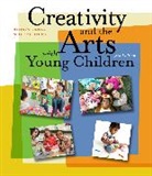 ISBELL, Rebecca Isbell, Rebecca (East Tennessee State University) Isbell, Rebecca T. Isbell, Shirley Raines, Shirley (University of Memphis) Raines... - Creativity and the Arts with Young Children