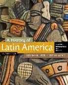 Michael Brumbach, Jeffrey Clade, Keith Haynes, Benjamin Keen, Keen Benjamin - A History of Latin America, Volume 2