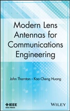 Huang, Kao-Cheng Huang, Huang Kao-Cheng, Thornton, J Thornton, Joh Thornton... - Modern Lens Antennas for Communications Engineering