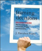 J Davidson Frame, J. Davidson Frame, Jd Frame, Frame J. Davidson - Framing Decisions