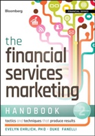 Ehrlich, E Ehrlich, Evely Ehrlich, Evelyn Ehrlich, Evelyn Fanelli Ehrlich, Evelyn/ Fanelli Ehrlich... - Financial Services Marketing Handbook Tactics and Techniques That