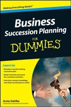 a Dahlke, Arnie Dahlke, Arnold Dahlke - Business Succession Planning for Dummies