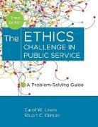 GILMAN, Stuart C Gilman, Stuart C. Gilman, Gilman Stuart C., Lewis, Carol W Lewis... - Ethics Challenge in Public Service