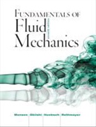 Wade W. Huebsch, Bruce R. Munson, Bruce R. Rothmayer Munson, Bruce R./ Young Munson, Bruce Roy Munson, Theodore H. Okiishi... - Fundamentals of Fluid Mechanics