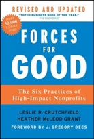 Leslie Crutchfield, Leslie R Crutchfield, Leslie R. Crutchfield, Leslie R. (FSG Social Impact Advisors) Crutchfield, Heather M. Grant, Heather McLeod Grant... - Forces for Good: