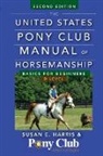 Susan E Harris, Susan E. Harris - United States Pony Club Manual of Horsemanship