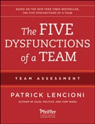 Patrick Lencioni, Patrick M Lencioni, Patrick M. Lencioni, Patrick M. (Emeryville Lencioni, Pm Lencioni - The Five Dysfunctions of a Team: Team Assessment