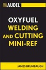 James E. Brumbaugh - Audel Oxyfuel Welding and Cutting Mini-Ref