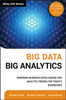 Chambers, Michel Chambers, Michele Chambers, Michele Minelli Chambers, Dhiraj, Ambiga Dhiraj... - Big Data, Big Analytics