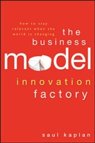 KAPLAN, S Kaplan, Saul Kaplan - Business Model Innovation Factory