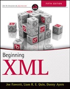 Danny Ayers, J Fawcett, Jo Fawcett, Joe Fawcett, Joe Ayers Fawcett, Liam Quin... - Beginning XML