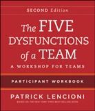 P M Lencioni, Patrick Lencioni, Patrick M Lencioni, Patrick M. Lencioni, Patrick M. (Emeryville Lencioni - The Five Dysfunctions of a Team