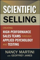 Geoffrey James, Nanc Martini, Nancy Martini, Nancy James Martini, Martini Nancy - Scientific Selling