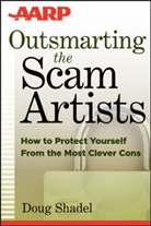 Shadel, D Shadel, D. Shadel, Doug Shadel, Douglas Shadel - Outsmarting the Scam Artists