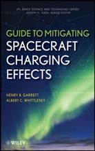 Garrett, Hb Garrett, Henry Garrett, Henry B Garrett, Henry B. Garrett, Henry B. (Jet Propulsion Laboratory Garrett... - Guide to Mitigating Spacecraft Charging Effects