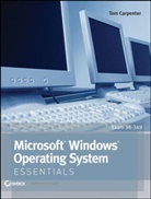 T Carpenter, Tom Carpenter - Microsoft Windows Operating System Essentials