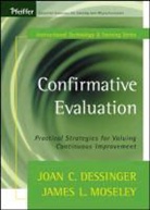 Dessinger, Jc Dessinger, Joan C Dessinger, Joan C. Dessinger, Joan C. (Wayne State University) Mosele Dessinger, Joan C. Moseley Dessinger... - Confirmative Evaluation