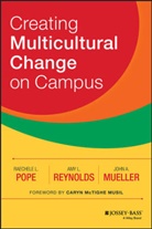 John A Mueller, John A. Mueller, Raechele L Pope, Raechele L. Pope, Raechele L. (Suny-Buffalo Pope, Raechele L. Reynolds Pope... - Creating Multicultural Change on Campus