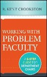 Crookston, K Crookston, K. Crookston, R Kent Crookston, R. Kent Crookston, Robert Kent Crookston - Working With Problem Faculty