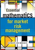 Simon Hubbert, Hubbert Simon - Essential Mathematics for Market Risk Management