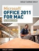 Mali Jones, Mali B. Jones, Charles P. McKeague, SHELLY, Gary Shelly, Gary B. Shelly... - Microsoft Office 2011 for Mac: Introductory