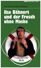 Paul, Tom Pauls, Mario SÃ¼Ã�enguth, Süssenguth, Mari Süssenguth, Mario Süßenguth - Ilse Bähnert und der Frosch ohne Maske